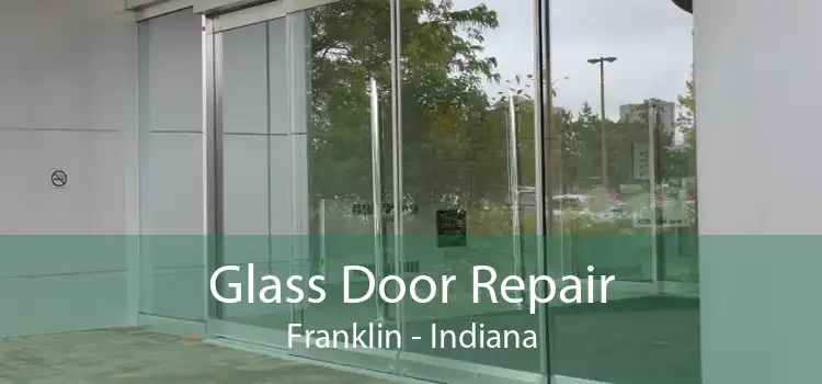 Glass Door Repair Franklin - Indiana