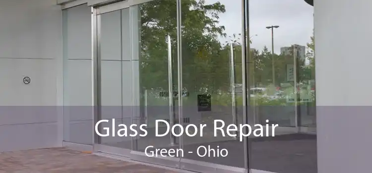 Glass Door Repair Green - Ohio