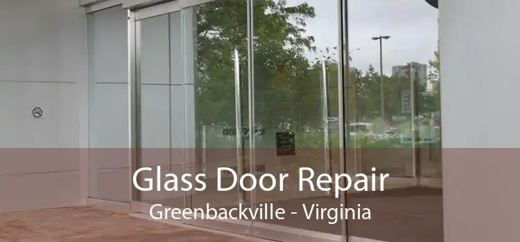 Glass Door Repair Greenbackville - Virginia