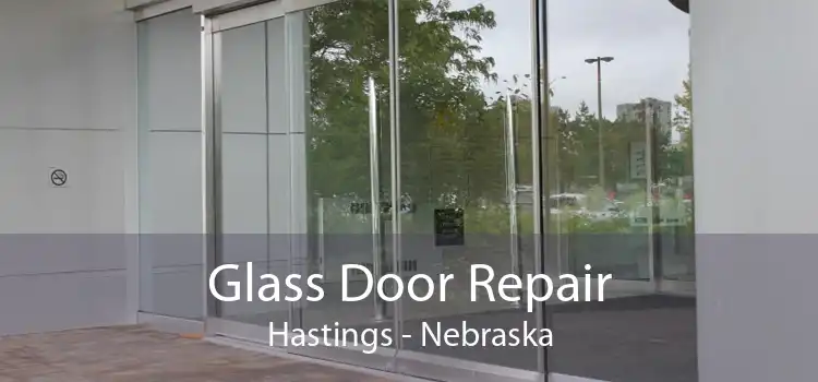 Glass Door Repair Hastings - Nebraska