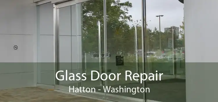 Glass Door Repair Hatton - Washington