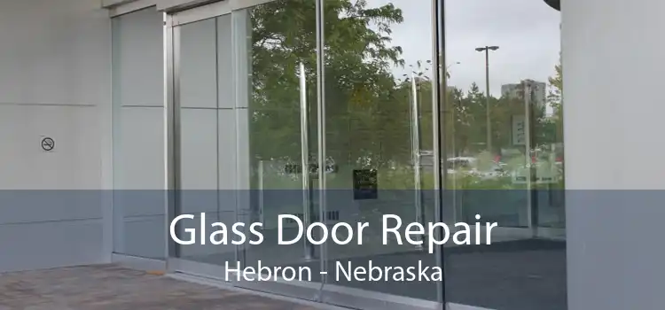 Glass Door Repair Hebron - Nebraska