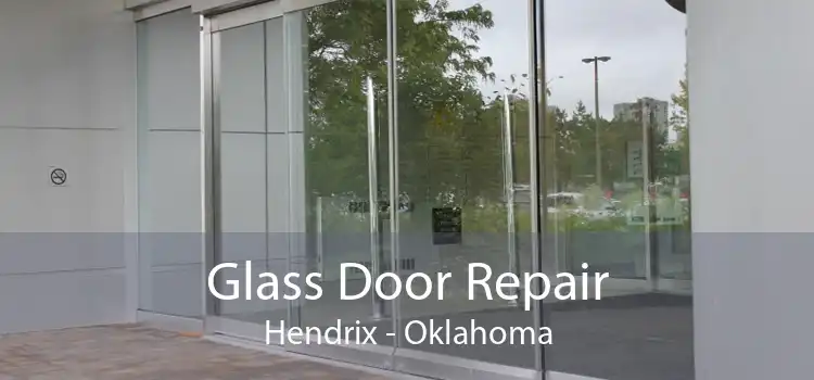 Glass Door Repair Hendrix - Oklahoma