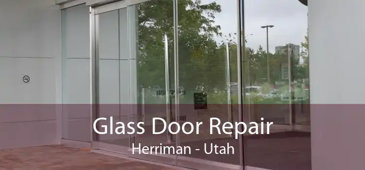 Glass Door Repair Herriman - Utah