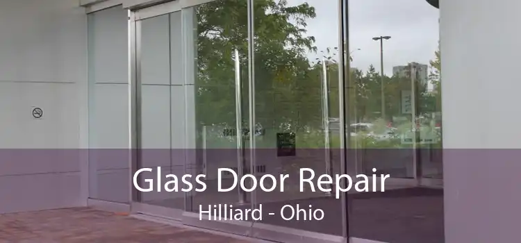 Glass Door Repair Hilliard - Ohio