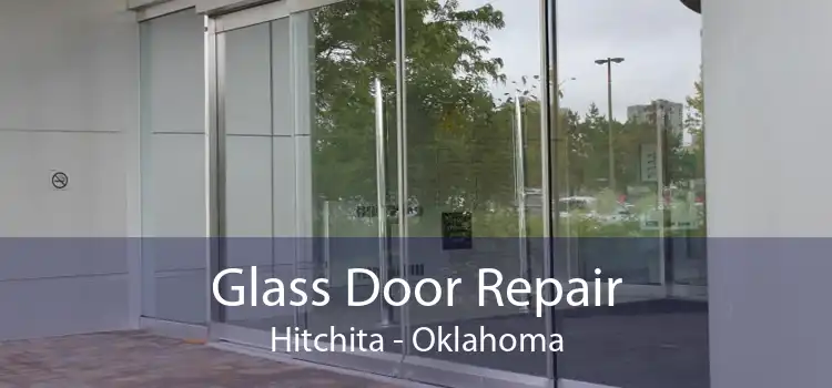 Glass Door Repair Hitchita - Oklahoma