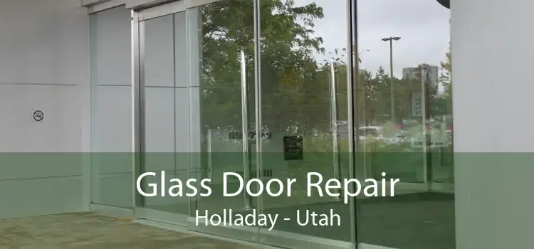 Glass Door Repair Holladay - Utah