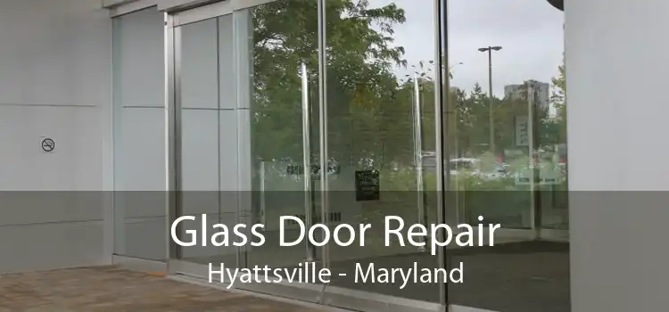Glass Door Repair Hyattsville - Maryland