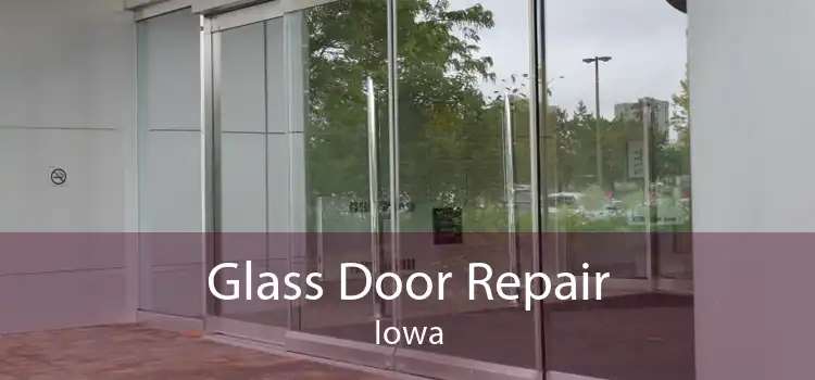 Glass Door Repair Iowa