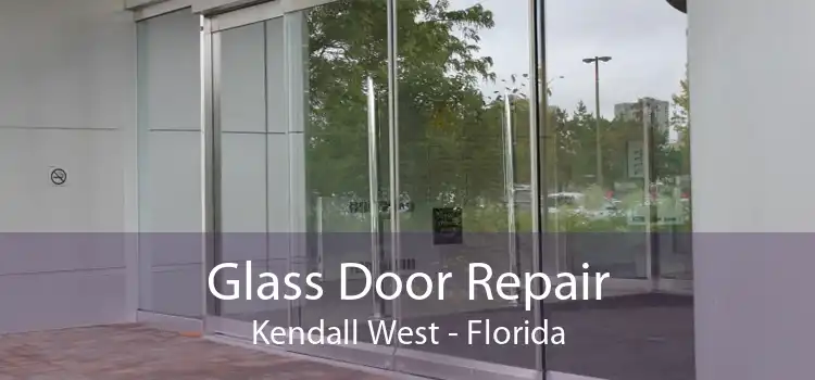 Glass Door Repair Kendall West - Florida
