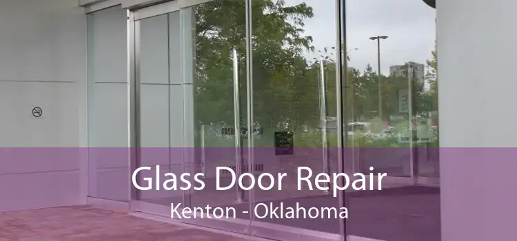 Glass Door Repair Kenton - Oklahoma