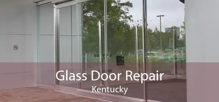 Glass Door Repair Kentucky