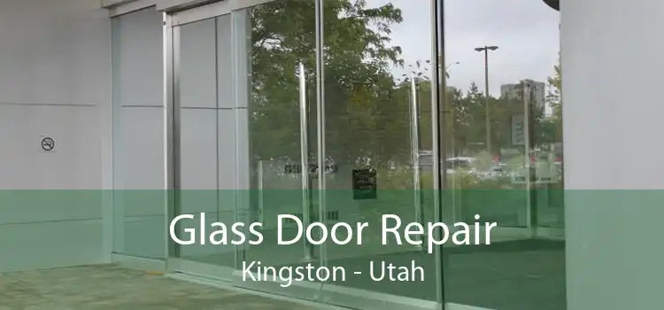 Glass Door Repair Kingston - Utah