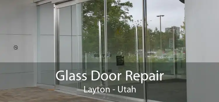 Glass Door Repair Layton - Utah