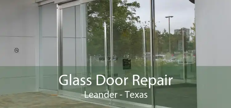 Glass Door Repair Leander - Texas