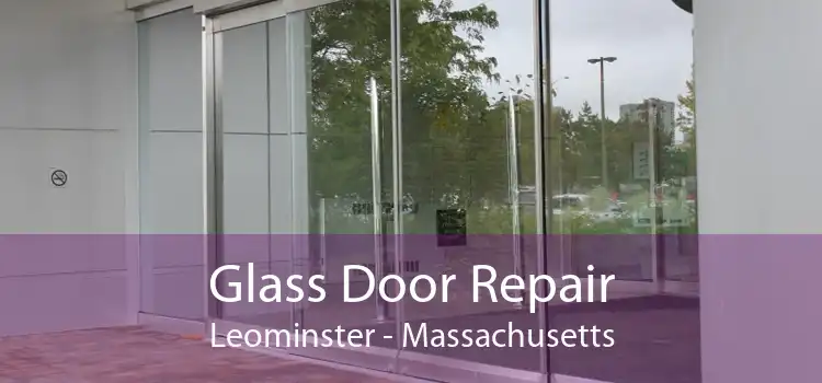 Glass Door Repair Leominster - Massachusetts