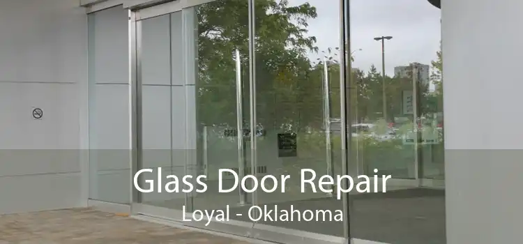 Glass Door Repair Loyal - Oklahoma