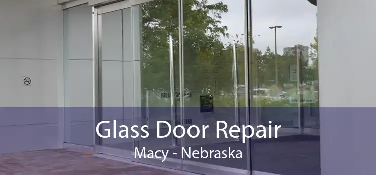 Glass Door Repair Macy - Nebraska