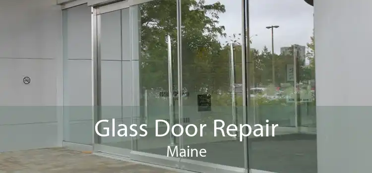 Glass Door Repair Maine