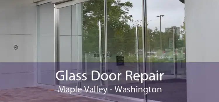 Glass Door Repair Maple Valley - Washington