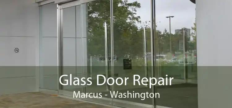 Glass Door Repair Marcus - Washington