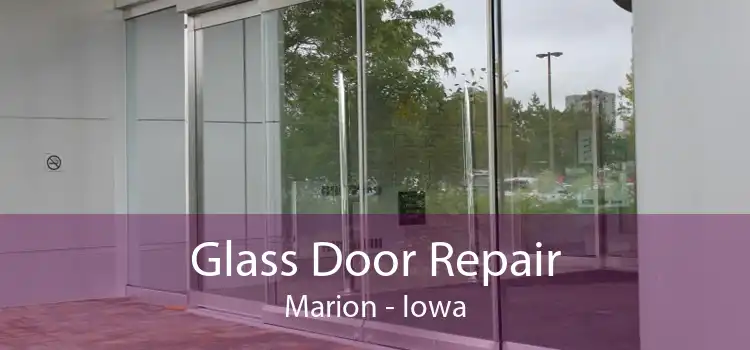 Glass Door Repair Marion - Iowa