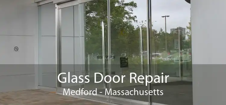 Glass Door Repair Medford - Massachusetts