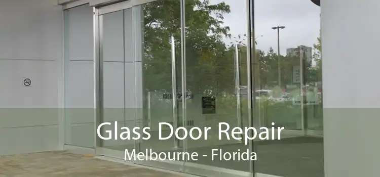 Glass Door Repair Melbourne - Florida