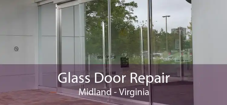 Glass Door Repair Midland - Virginia