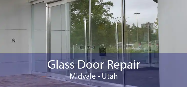 Glass Door Repair Midvale - Utah