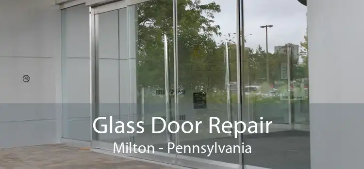 Glass Door Repair Milton - Pennsylvania
