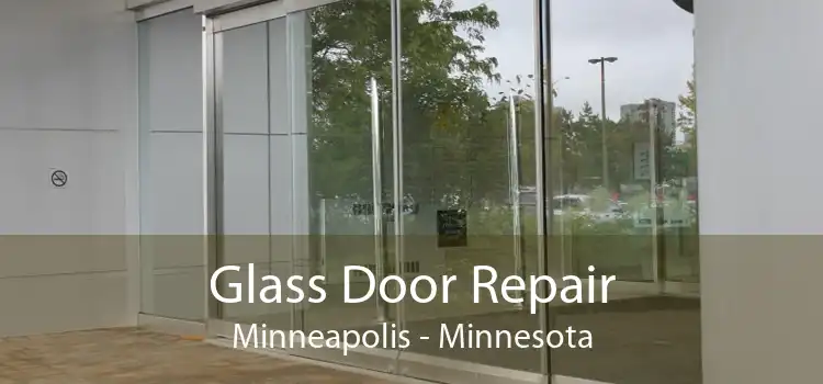 Glass Door Repair Minneapolis - Minnesota