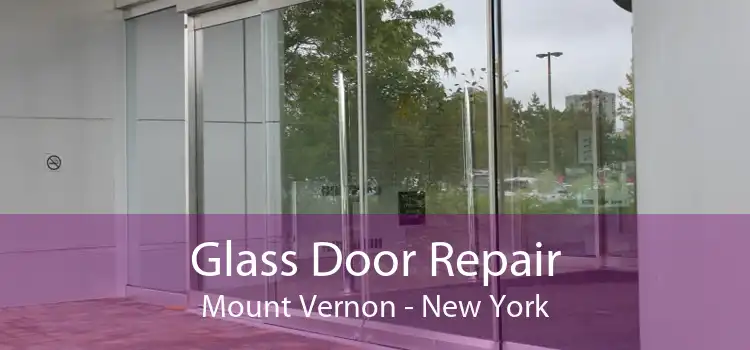 Glass Door Repair Mount Vernon - New York