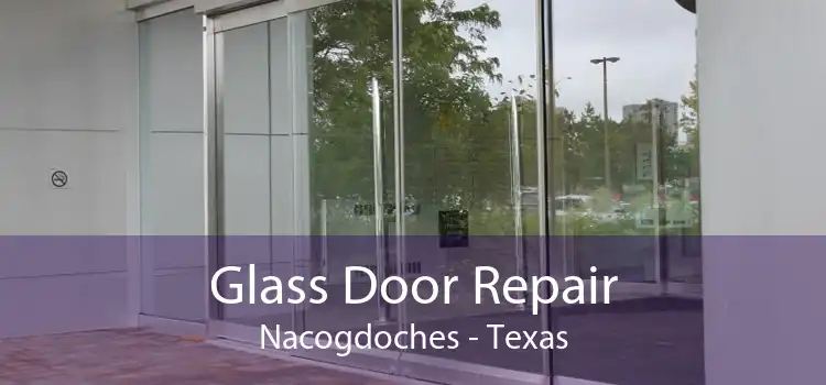 Glass Door Repair Nacogdoches - Texas