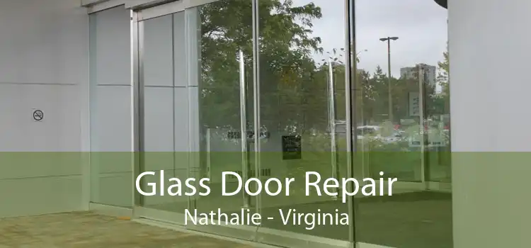 Glass Door Repair Nathalie - Virginia
