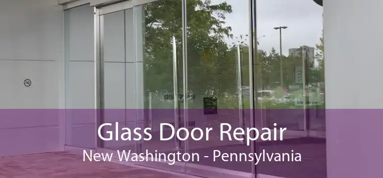 Glass Door Repair New Washington - Pennsylvania