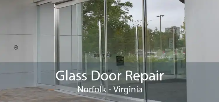 Glass Door Repair Norfolk - Virginia