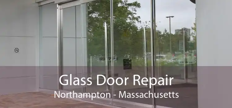 Glass Door Repair Northampton - Massachusetts