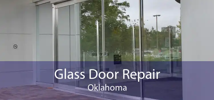 Glass Door Repair Oklahoma