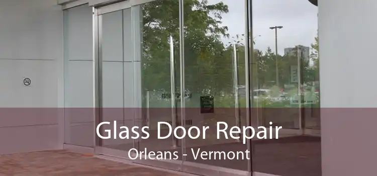 Glass Door Repair Orleans - Vermont
