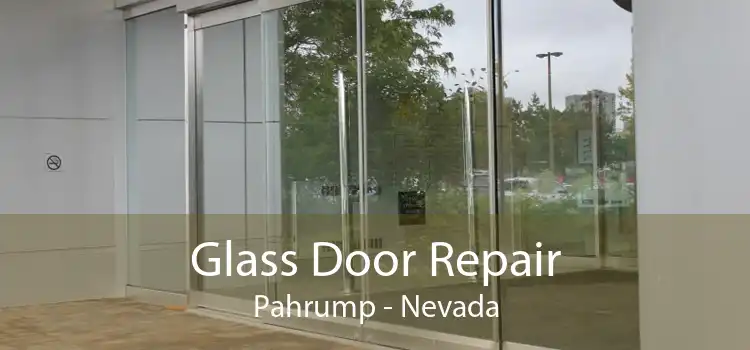 Glass Door Repair Pahrump - Nevada