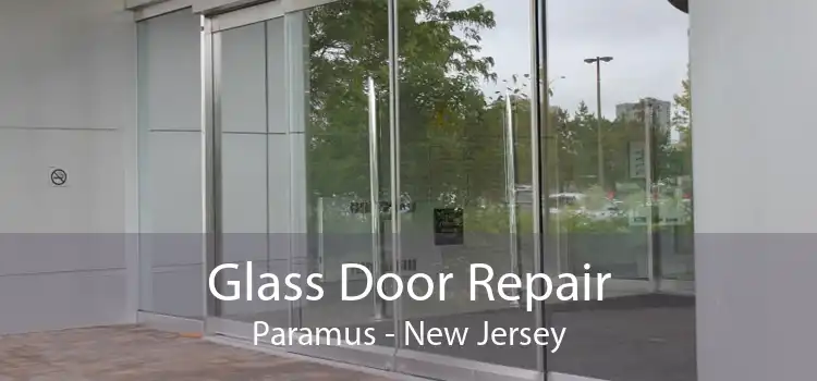 Glass Door Repair Paramus - New Jersey