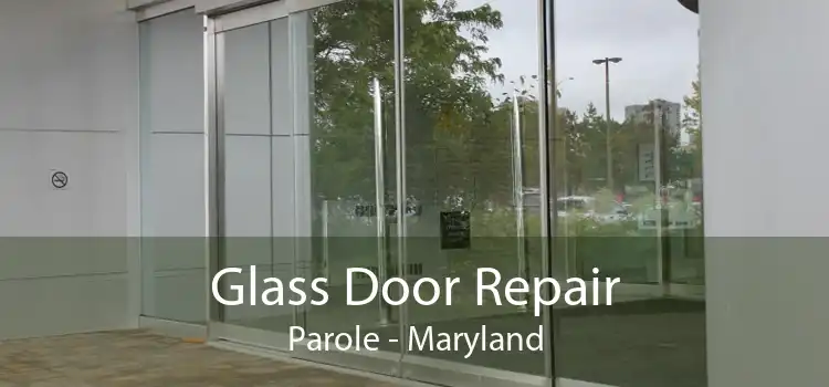 Glass Door Repair Parole - Maryland