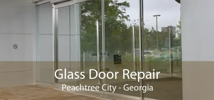 Glass Door Repair Peachtree City - Georgia