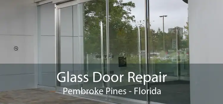 Glass Door Repair Pembroke Pines - Florida