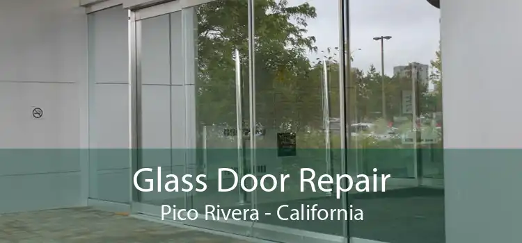 Glass Door Repair Pico Rivera - California