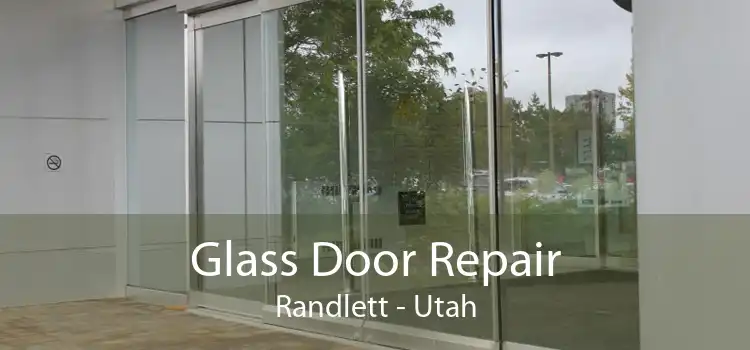 Glass Door Repair Randlett - Utah