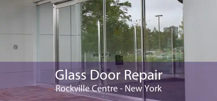Glass Door Repair Rockville Centre - New York