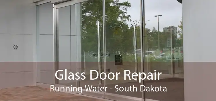 Glass Door Repair Running Water - South Dakota