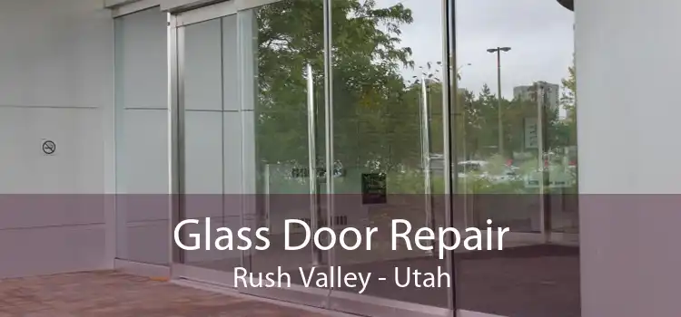 Glass Door Repair Rush Valley - Utah